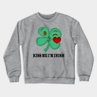 Kiss Me I'm Irish Crewneck Sweatshirt